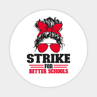 Strike For Better Schools Magnet